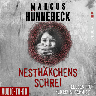 Marcus Hünnebeck: Nesthäkchens Schrei (Ungekürzt)
