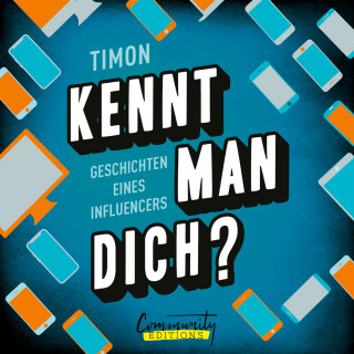 Timon, Klengan: Kennt man dich? - Geschichten eines Influencers (Ungekürzt)