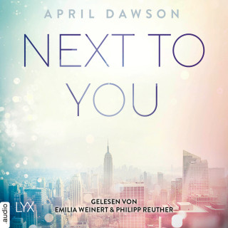 April Dawson: Next to You - Up-All-Night-Reihe, Teil 2 (Ungekürzt)
