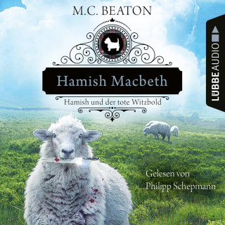 M. C. Beaton: Hamish Macbeth und der tote Witzbold - Schottland-Krimis, Teil 7 (Ungekürzt)