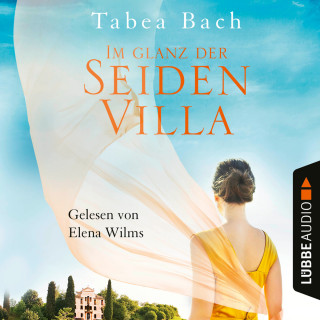 Tabea Bach: Im Glanz der Seidenvilla - Seidenvilla-Saga, Band 2 (Ungekürzt)