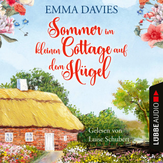 Emma Davies: Sommer im kleinen Cottage auf dem Hügel - Cottage-Reihe, Teil 2 (Ungekürzt)