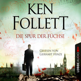 Ken Follett: Die Spur der Füchse (Gekürzt)