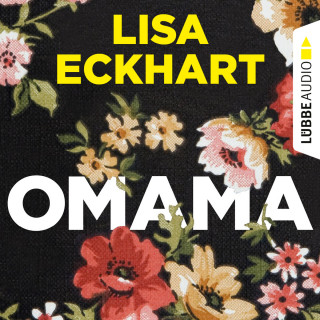 Lisa Eckhart: Omama (Ungekürzt)