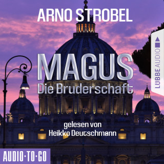 Arno Strobel: Magus - Die Bruderschaft (Gekürzt)
