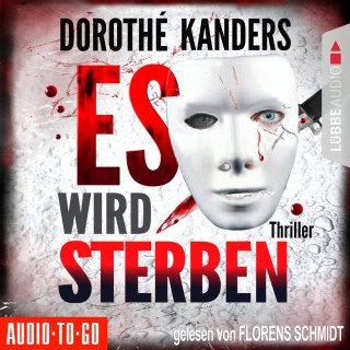 Dorothé Kanders: Es wird sterben (Ungekürzt)