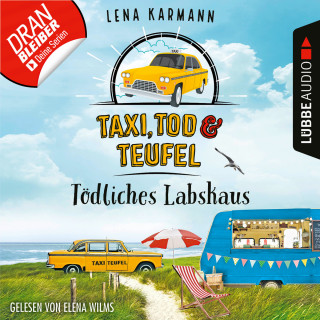 Lena Karmann: Tödliches Labskaus - Taxi, Tod und Teufel, Folge 4 (Ungekürzt)