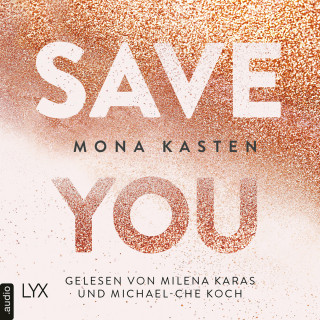 Mona Kasten: Save You - Maxton Hall Reihe, Band 2 (Ungekürzt)