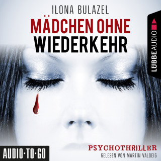 Ilona Bulazel: Mädchen ohne Wiederkehr (Ungekürzt)