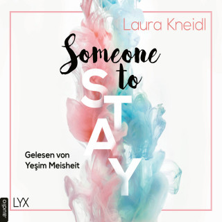 Laura Kneidl: Someone to Stay - Someone-Reihe, Teil 3 (Ungekürzt)