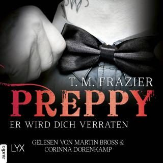 T. M. Frazier: Preppy - Er wird dich verraten - King-Reihe 5 (Ungekürzt)