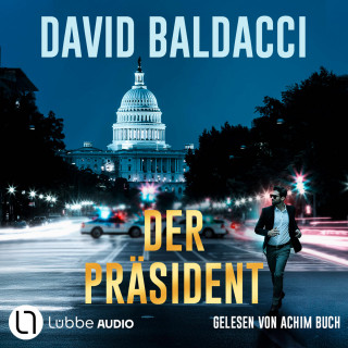 David Baldacci: Der Präsident (Ungekürzt)