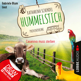 Katharina Schendel: Casanova muss sterben - Provinzkrimi - Hummelstich, Folge 2 (Ungekürzt)