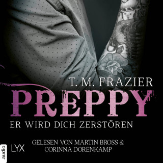 T. M. Frazier: Preppy - Er wird dich zerstören - King-Reihe, Band 6 (Ungekürzt)