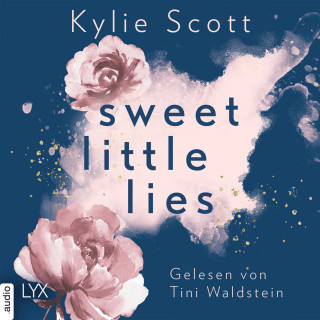 Kylie Scott: Sweet Little Lies (Ungekürzt)