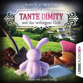 Nancy Atherton: Tante Dimity und das verborgene Grab - Ein Wohlfühlkrimi mit Lori Shepherd, Teil 4 (Ungekürzt)