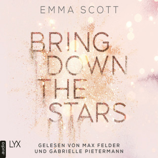 Emma Scott: Bring Down the Stars - Beautiful-Hearts-Duett, Teil 1 (ungekürzt)