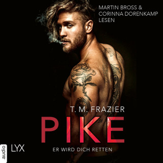 T. M. Frazier: Pike - Er wird dich retten - Pike-Duett, Teil 2 (Ungekürzt)
