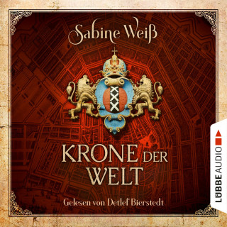 Sabine Weiß: Krone der Welt (Gekürzt)