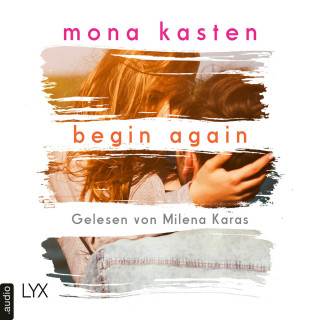 Mona Kasten: Begin Again - Again-Reihe 1 (Ungekürzt)