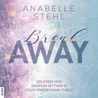 Anabelle Stehl: Breakaway - Away-Trilogie, Teil 1 (Ungekürzt)