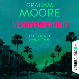 Graham Moore: Verweigerung (Ungekürzt)