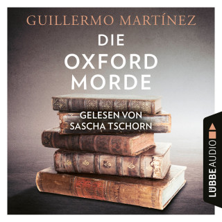 Guillermo Martínez: Die Oxford-Morde (Ungekürzt)