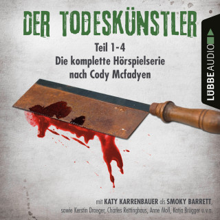Cody Mcfadyen: Der Todeskünstler - Die komplette Hörspielserie nach Cody Mcfadyen, Folge 1-4