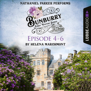 Helena Marchmont: Bunburry - A Cosy Mystery Compilation, Episode 4-6 (Unabridged)