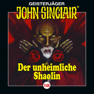 Jason Dark: John Sinclair, Folge 143: Der unheimliche Shaolin