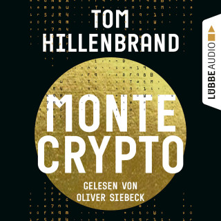 Tom Hillenbrand: Montecrypto (Ungekürzt)