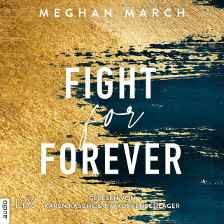 Meghan March: Fight for Forever - Legend Trilogie, Teil 3 (Ungekürzt)