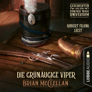 Brian McClellan: Die grünäugige Viper - Geschichte aus dem Powder-Mage-Universum (Ungekürzt)