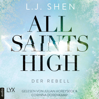 L. J. Shen: Der Rebell - All Saints High, Band 2 (Ungekürzt)