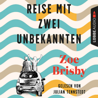 Zoe Brisby: Reise mit zwei Unbekannten (Gekürzt)