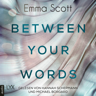Emma Scott: Between Your Words (Ungekürzt)