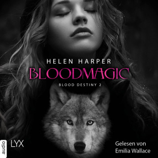 Helen Harper: Bloodmagic - Blood Destiny - Mackenzie-Smith-Serie 2 (Ungekürzt)