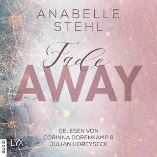 Anabelle Stehl: Fadeaway - Away-Trilogie, Teil 2 (Ungekürzt)