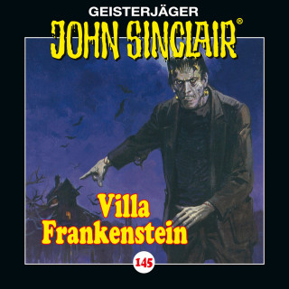 Jason Dark: John Sinclair, Folge 145: Villa Frankenstein (Ungekürzt)