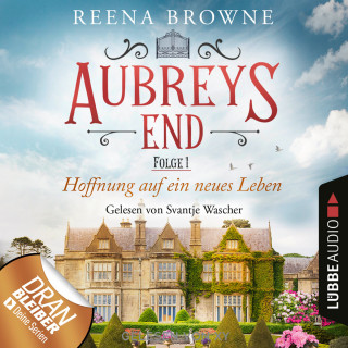 Reena Browne: Hoffnung auf ein neues Leben - Aubreys End, Folge 1 (Ungekürzt)