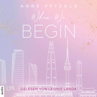 Anne Pätzold: When We Begin - LOVE NXT, Band 3.5 (Ungekürzt)