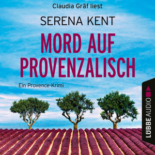 Serena Kent: Mord auf Provenzalisch - Ein Provence-Krimi, Teil 2 (Ungekürzt)