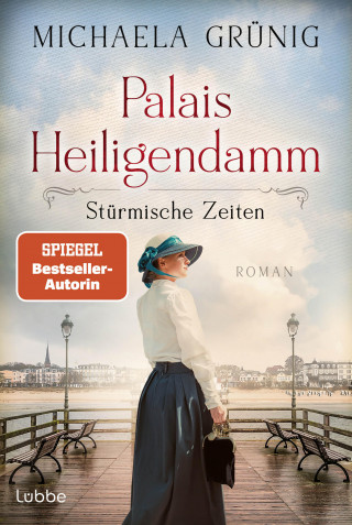 Michaela Grünig: Palais Heiligendamm - Stürmische Zeiten