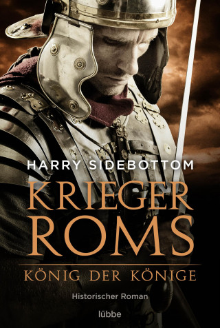 Harry Sidebottom: Krieger Roms - König der Könige
