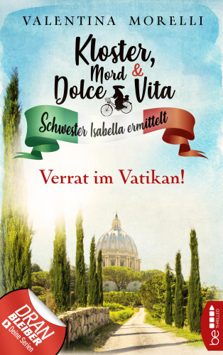 Valentina Morelli: Kloster, Mord und Dolce Vita - Verrat im Vatikan!