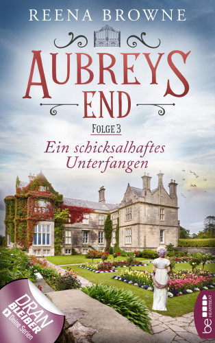 Reena Browne: Aubreys End - Folge 3: Ein schicksalhaftes Unterfangen