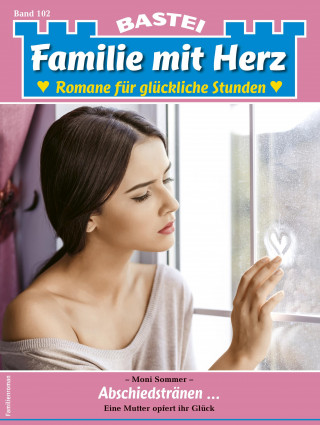 Moni Sommer: Familie mit Herz 102