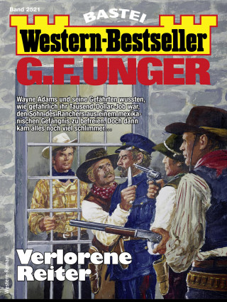 G. F. Unger: G. F. Unger Western-Bestseller 2521