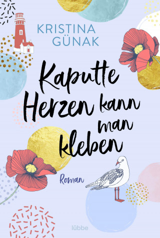 Kristina Günak: Kaputte Herzen kann man kleben