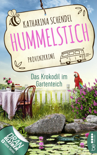 Katharina Schendel: Hummelstich - Das Krokodil im Gartenteich